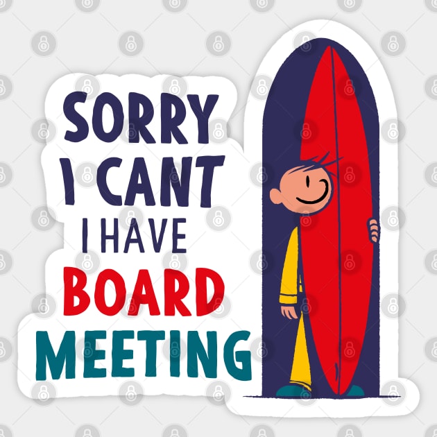 Sorry I Can't I Have Board Meeting Funny Sticker by Alexander Luminova